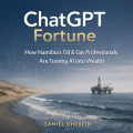 ChatGPT Fortune - How Namibia's Oil & Gas Professionals Are Turning AI Into Wealth ChatGPT Fortune - How Namibia's Oil & Gas Professionals Are Turning AI Into Wealth