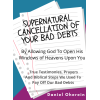 Supernatural Cancellation of Your Bad Debts