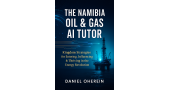 Sample Copy: The Namibia Oil & Gas AI Tutor - Kingdom Strategies for Entering, Influencing & Thriving in the Energy Revolution